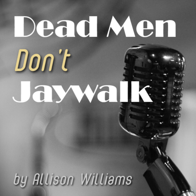 Show Poster for Dead Men Don't Jaywalk Show Poster for Dead Men Don't Jaywalk
